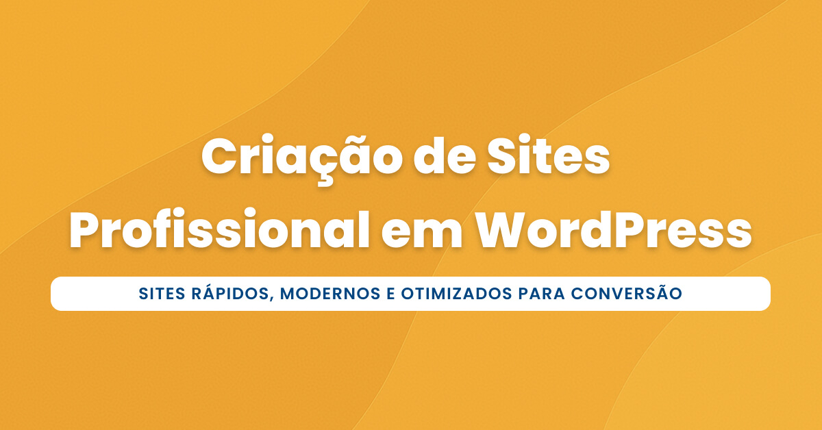 Criação de Sites WordPress Profissionais | Rápido e Moderno