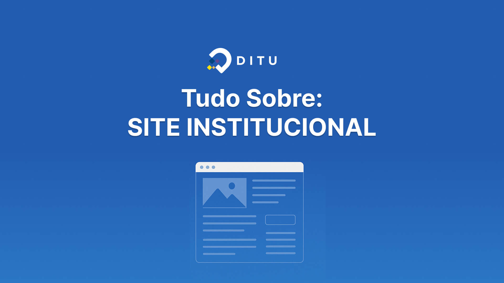 Tudo sobre site institucional