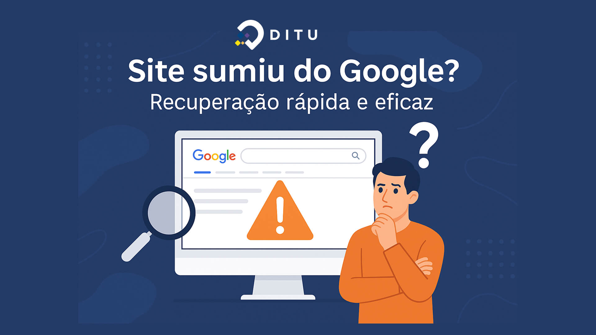 Seu site sumiu do Google? Saiba o que fazer